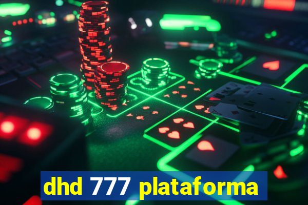 dhd 777 plataforma